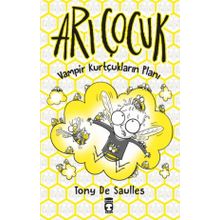 Vampir Kurtçukların Planı / Arı Çocuk (ciltli) - Tony De Saulles - Timaş Yayınları