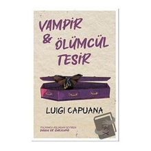 Vampir & Ölümcül Tesir-Luigi Capuana
