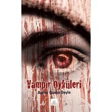 VAMPIR ÖYKÜLERİ - ARTHUR CONAN DOYLE