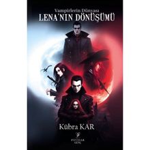 Vampirlerin Dünyası Lena'nın Dönüşümü - Kübra Kar