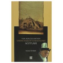 VAN KIRGIZLARI'NIN TARIHI KİŞİLER HAKKINDAKİ AĞITLARI - YILMAZ ÖZTEKİN
