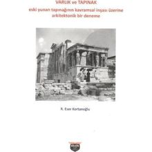 Varlık Ve Tapınak - R. Eser Kortanoğlu