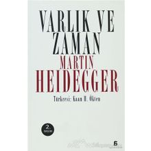 VARLIK VE ZAMAN - MARTIN HEIDEGGER