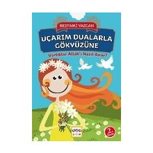 VARLIKLAR ALLAH'I NASIL ANAR? UÇARIM DUALARLA GÖKYÜZÜNE - BESTAMI YAZGAN