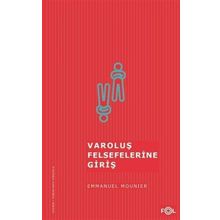 Varoluş Felsefelerine Giriş - Emmanuel Mounier