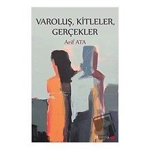 Varoluş, Kitleler, Gerçekler - Arif Ata