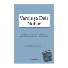 Varoluşa Dair Notlar - Erman Koç