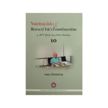 Varoluşçuluk Bütüncül Vak’a Formülasyonları - Tahir Özakkaş