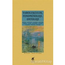 Varoluşçuluk Fenomenoloji Ontoloji - Kolektif
