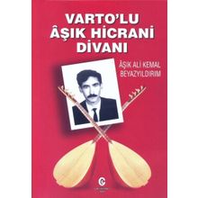 Varto'lu Aşık Hicrani Divanı - Ali Kemal Beyazyıldırım