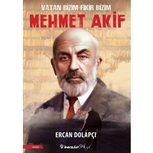 Vatan Bizim Fikir Bizim : Mehmet Akif - Ercan Dolapçı