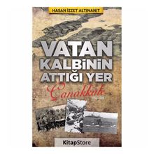 Vatan Kalbinin Attığı Yer Çanakkale Hasan İzzet Altınanıt