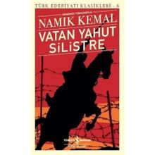 Vatan Yahut Silistre (Günümüz Türkçesiyle) - İş Bankası Kültür Yayınları