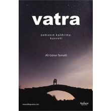 Vatra Zamanın Kaldırma Kuvveti - Ali Güner Temelli