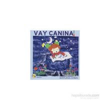 VAY CANINA - MEVLANA İDRİS