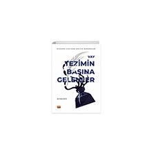 Vay Tezimin Başına Gelenler - Akademik Dünyadan İbretlik Manzaralar Nobel Bilimsel Eserler