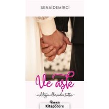 Ve Aşk Evliliğin Ellerinden Tuttu - senai demirici