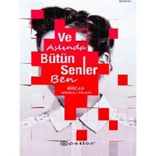 Ve Aslında Bütün Senler Ben - Bircan Usallı Silan