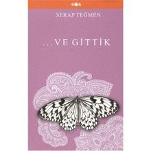 Ve Gittik - Serap Teğmen - İkinci Adam Yayınları
