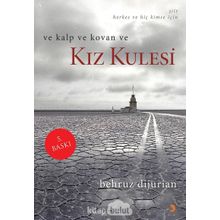 VE KALP VE KOVAN VE KIZ KULESI - BEHRUZ DIJURIAN
