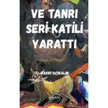 Ve Tanrı Seri Katili Yarattı - Liman Yayınevi
