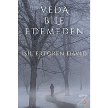 Veda Bile Edemeden - Işıl Ertören David