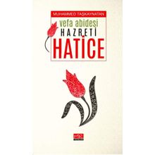 Vefa Abidesi Hazreti Hatice - Muhammed Taşkaynatan