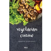 Vegetarian Cuisine - Henrietta Latham Dwight