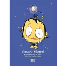 VEJETARYEN KÜLKEDİSİ BÜYÜKLERE GERÇEKÇİ BIR MASAL - NUNILA LOPEZ