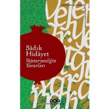 Vejetaryenliğin Yararları - Sadık Hidayet
