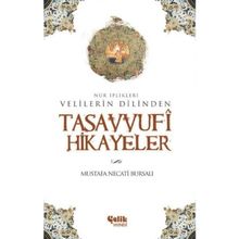 VELILERIN DILINDEN TASAVVUFI HIKAYELER NUR İPLİKLERİ - MUSTAFA NECATI BURSALI