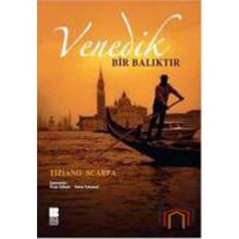 VENEDIK BIR BALIKTIR - TIZIANO SCARPA