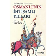 Venedik Elçilerinin Raporlarına Göre Osmanlı'nın İhtişamlı Yılları - Ahmet Önal