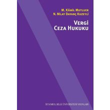 Vergi Ceza Hukuku - M. Kamil Mutluer , N. Nilay Dayanç Kuzeyli
