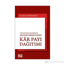 VERGI HUKUKU BAKIMINDAN ANONIM ŞİRKETLERDE KÂR PAYI DAĞITIMI - ERDEM ATEŞAĞAOĞLU