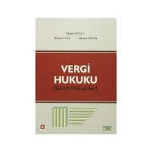 Vergi Hukuku Genel Hükümler - Doğan Şenyüz Mehmet Yüce Adnan Gerçek