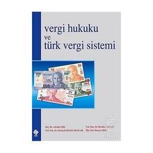 Vergi Hukuku ve Türk Vergi Sistemi - Abdülkadir Işık