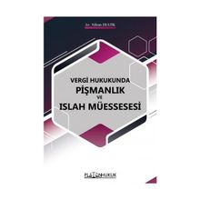 Vergi Hukukunda Pişmanlık ve Islah Müessesesi Nihan Eratik