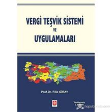 Vergi Teşvik Sistemi ve Uygulamaları - Filiz Giray