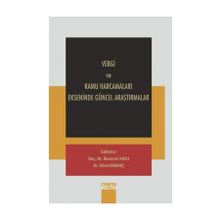 Vergi Ve Kamu Harcamaları Ekseninde Güncel Araştırmalar - Kolektif