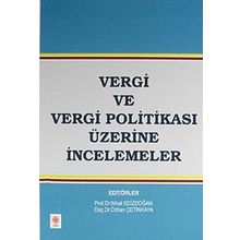 VERGI VE VERGI POLITIKASI ÜZERINE İNCELEMELER - ÖZHAN ÇETINKAYA;NIHAT EDIZDOĞAN
