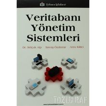 VERİTABANI YÖNETİM SISTEMLERI - SELÇUK ALP;SAVAŞ ÖZDEMİR;ARZU KILITCI