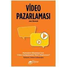 Video Pazarlaması Markaların Büyümesi İçin Video Kampanyaları Nasıl Oluşturulur? The Kitap