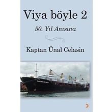 Viya Böyle 2 - Kaptan Ünal Celasin