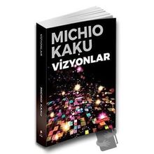 Vizyonlar - Michio Kaku