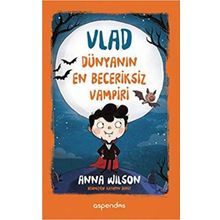 Vlad Dünyanın En Beceriksiz Vampiri - Anna Wilson