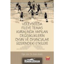Voleybolda Fileye Temas Kuralında Yapılan Değişikliklerin Oyun ve Oyuncular Üzerindeki Etkileri - Eren Uluöz