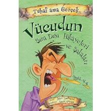 Vücudun Sıra Dışı Hikayeleri ve Şakaları / Tuhaf Ama Gerçek - John Townsend