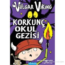 VULGAR VIKING - KORKUNÇ OKUL GEZISI - ODIN REDBEARD