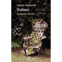 Vulnus - Kırılganlık Üzerine / Gamze Hakverdi / Metis Yayıncılık